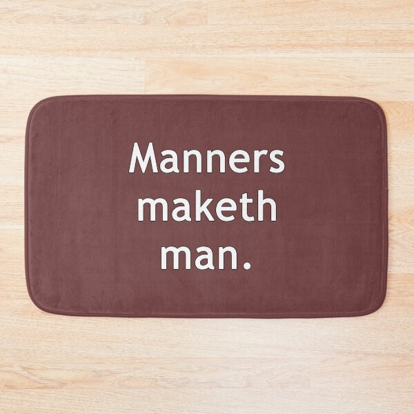 Item preview, Manners Maketh Man      designed and sold by Mannerss.