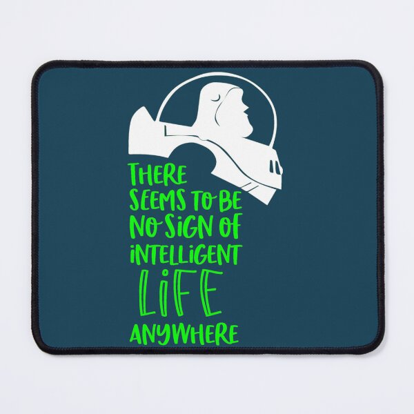 Item preview, There Seems To Be No Sign Of Intelligent Life Anywhere   designed and sold by AabhaDhaliwal.