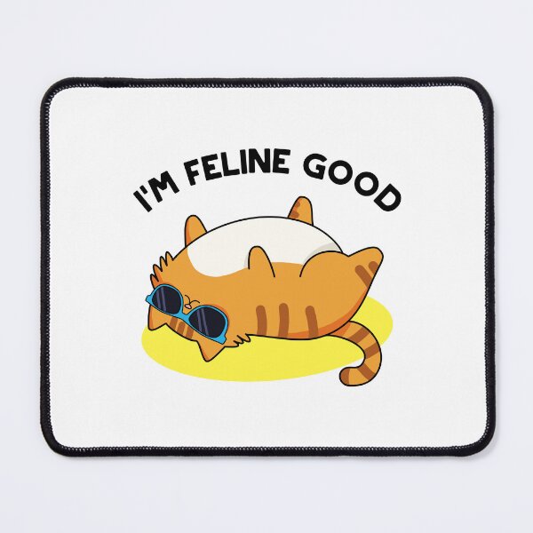 Item preview, I'm Feline Good Funny Fat Cat Puns designed and sold by punnybone.