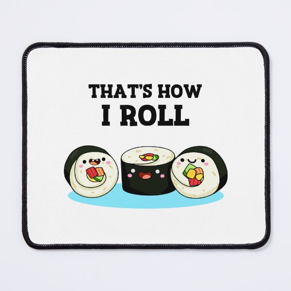 Item preview, That's How I Roll Funny Sushi Puns designed and sold by punnybone.