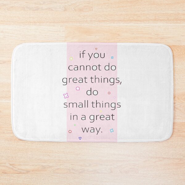 Item preview, small things in a great way designed and sold by MemesIllness.