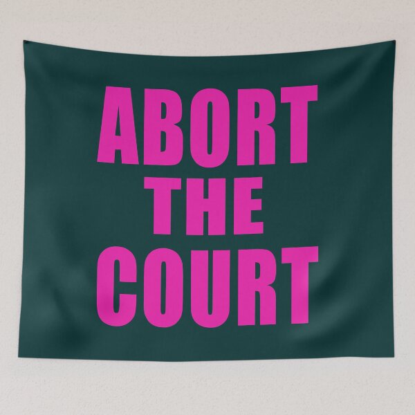 Item preview, ABORT THE COURT SCOTUS SUPREME COURT HOT PINK  designed and sold by BearOgraph.