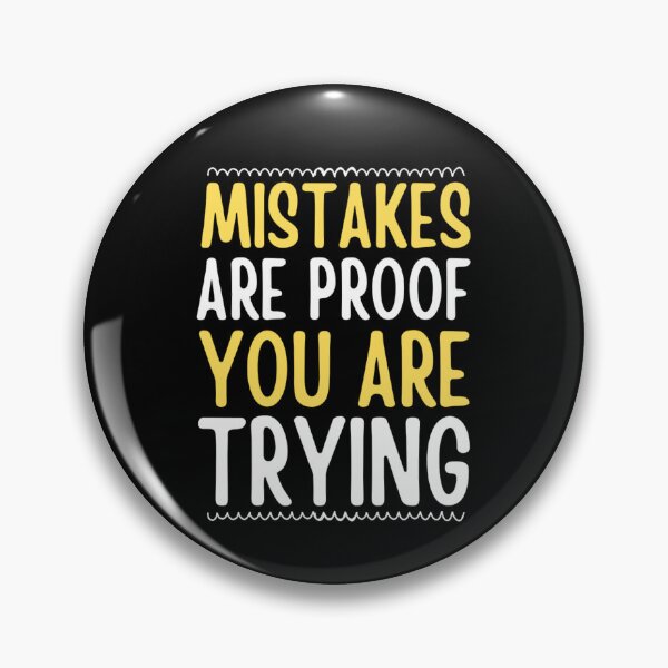 Item preview, Mistakes Are Proof You're Trying - Motivational Quotes Lovers designed and sold by chetan786.