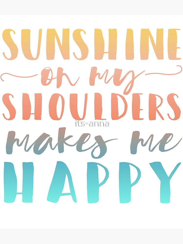 Sunshine on my Shoulders