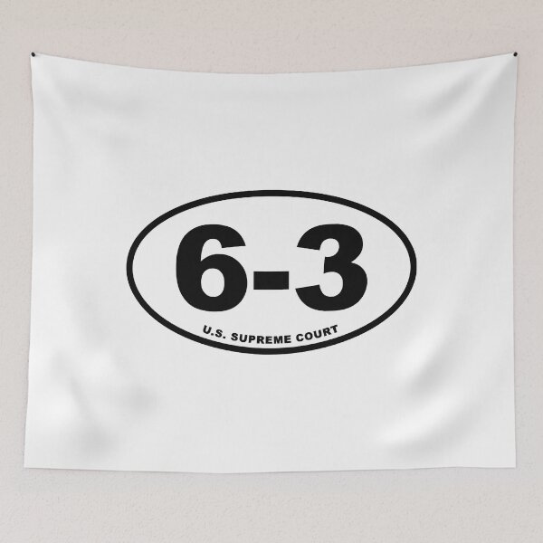 Item preview, 6-3 (U.S. Supreme Court)   designed and sold by BearOgraph.