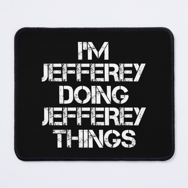 Item preview, Jefferey Name T Shirt - Doing Jefferey Things Name Gift Item Tee designed and sold by aaronmaxi6.