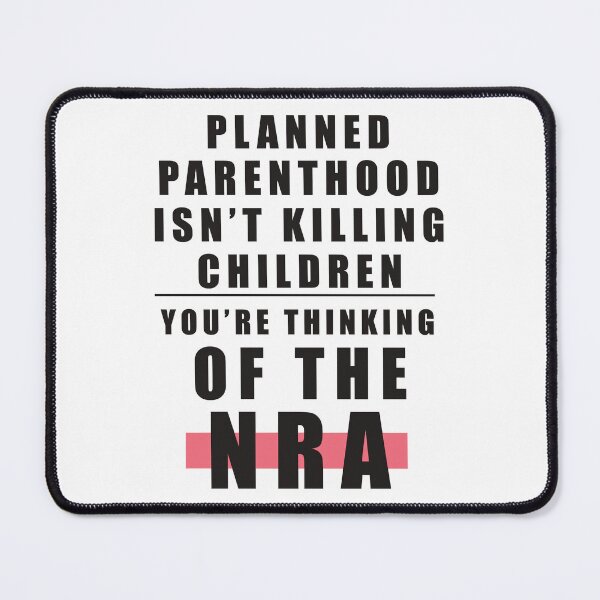 Item preview, Planned Parenthood is not killing children NRA   designed and sold by BearOgraph.