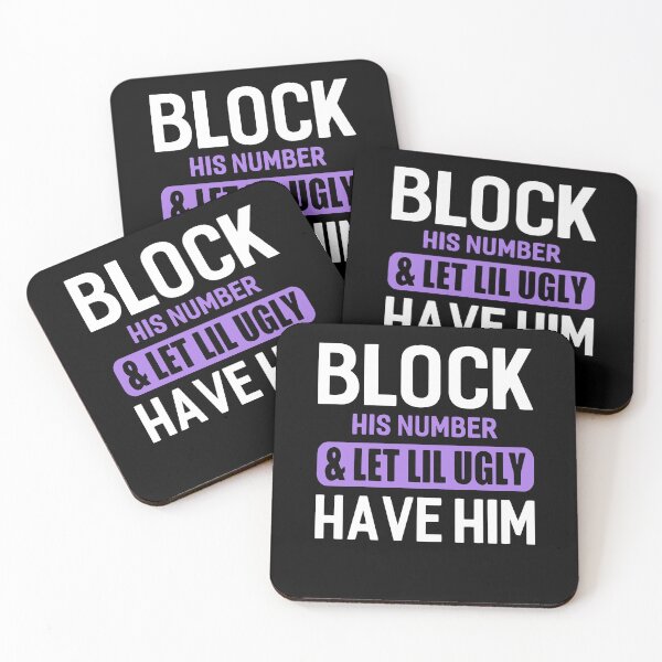 Item preview, Block His Number _ Let Lil Ugly Have Him Funny Break Up designed and sold by ElizabethxJime.