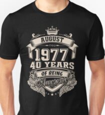 Born in August 1977 Unisex T-Shirt