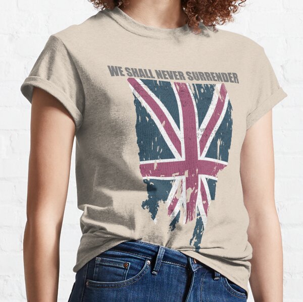 We shall never surrender Classic T-Shirt