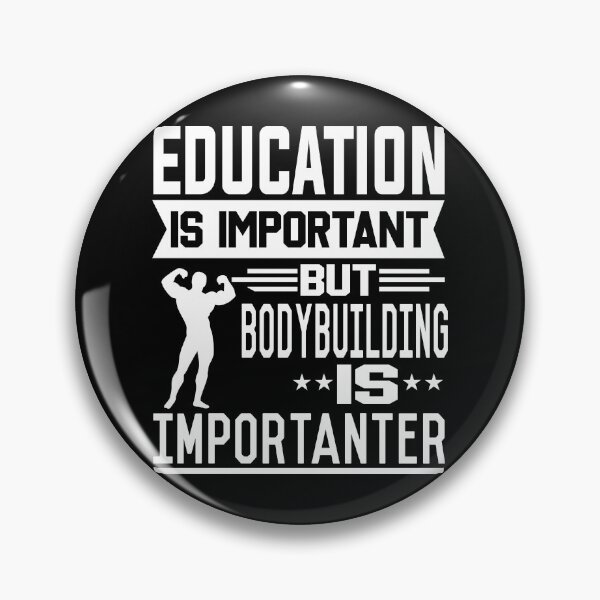 Item preview, Education is important but Bodybuilding is Importanter designed and sold by printhappy4you.
