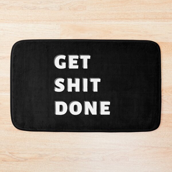 Item preview, Get shit done designed and sold by thesmokeydogs.