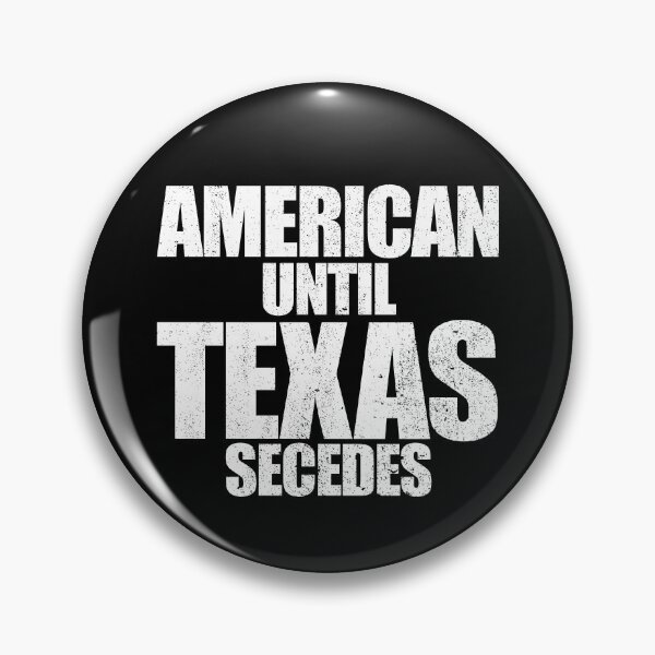Item preview, American Until Texas Secedes Proud Texan Texas Exit Texit Gear designed and sold by DynamicDesign.