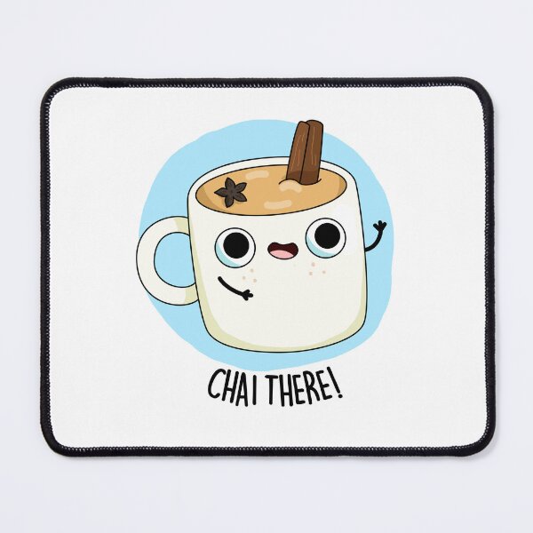 Item preview, Chai There Funny Chai Tea Puns  designed and sold by punnybone.