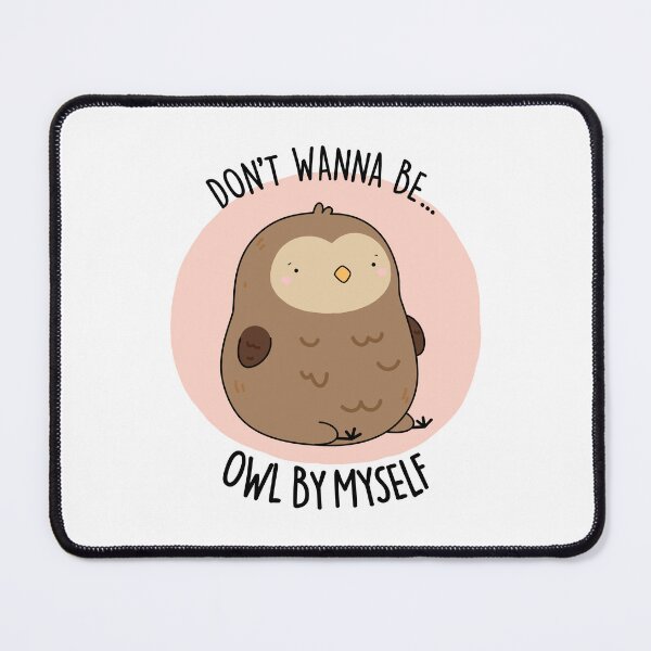 Item preview, Don't Wanna Be Owl By Myself Funny Owl Puns designed and sold by punnybone.