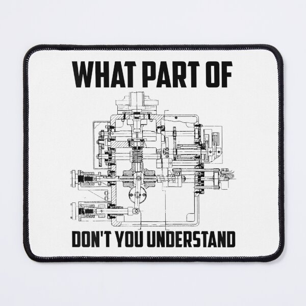 Item preview, What Part Of Don't You Understand Mechanical Nerd designed and sold by BurruKeni.