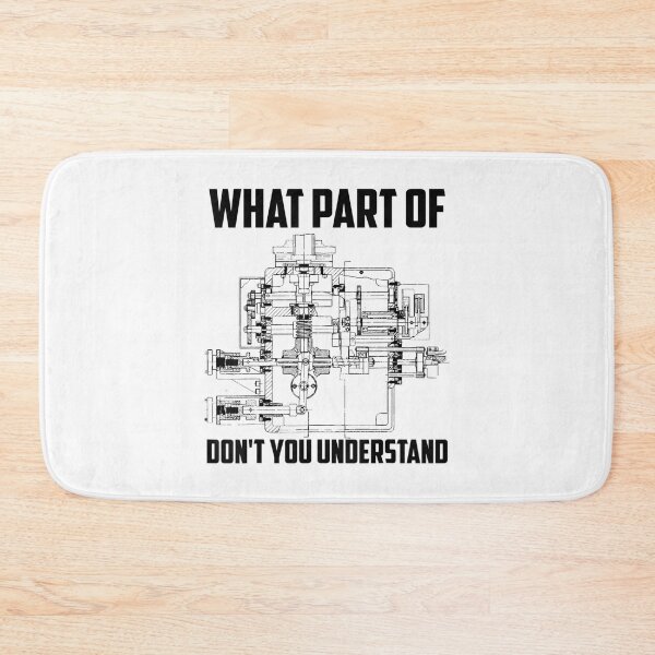 Item preview, What Part Of Don't You Understand Mechanical Nerd designed and sold by BurruKeni.