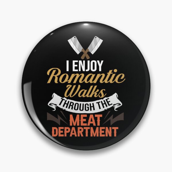 Item preview, I Enjoy Romantic Walks Through The Meat Department Funny Butcher designed and sold by xmjajd.