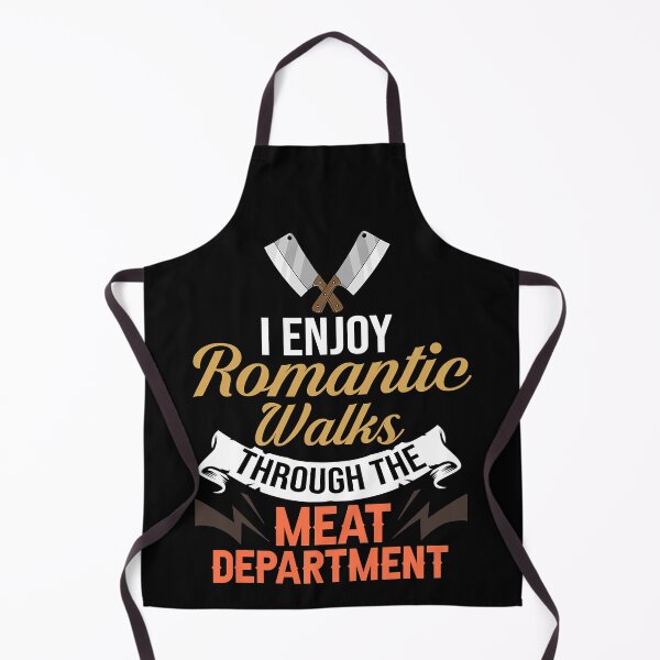 Item preview, I Enjoy Romantic Walks Through The Meat Department Funny Butcher designed and sold by xmjajd.