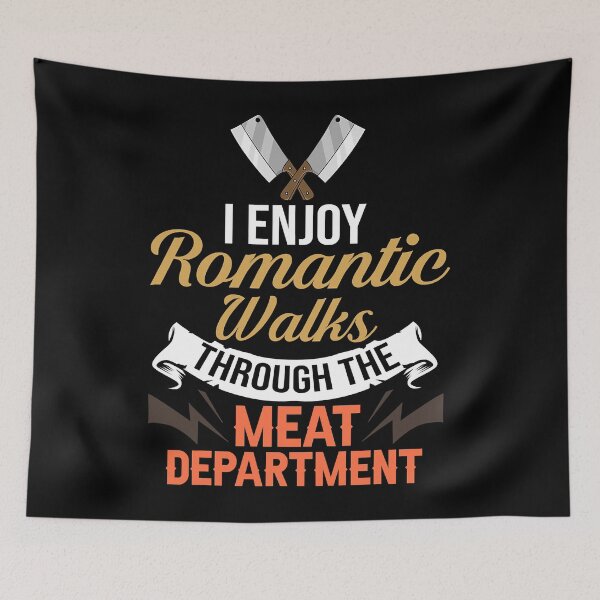Item preview, I Enjoy Romantic Walks Through The Meat Department Funny Butcher designed and sold by xmjajd.