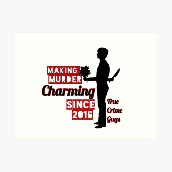 "Making Murder Charming" Collection Art Print