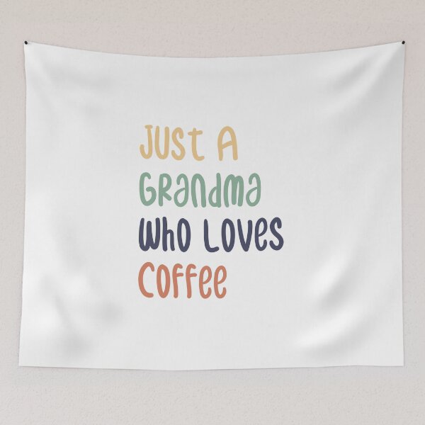 Item preview, Just A Grandma Who Loves Coffee designed and sold by medbdj.