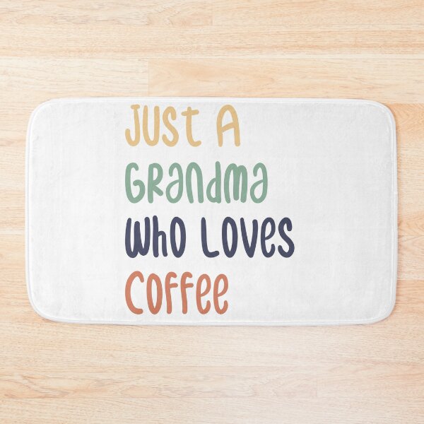 Item preview, Just A Grandma Who Loves Coffee designed and sold by medbdj.