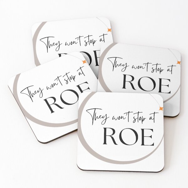 Item preview, They Won't Stop At ROE Pro Choice Reproductive Womens Rights  designed and sold by nedrae.