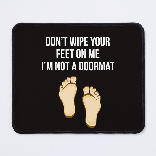 Item preview, I'm not a doormat designed and sold by Slogans4u.