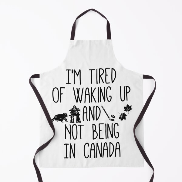 Item preview, I’m Tired Of Waking Up And Not Being In Canada designed and sold by Xtjjae.