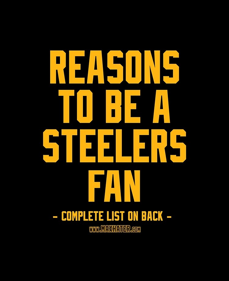 No Reasons To Be a Pittsburgh Steelers Fan, Steelers Suck, Funny