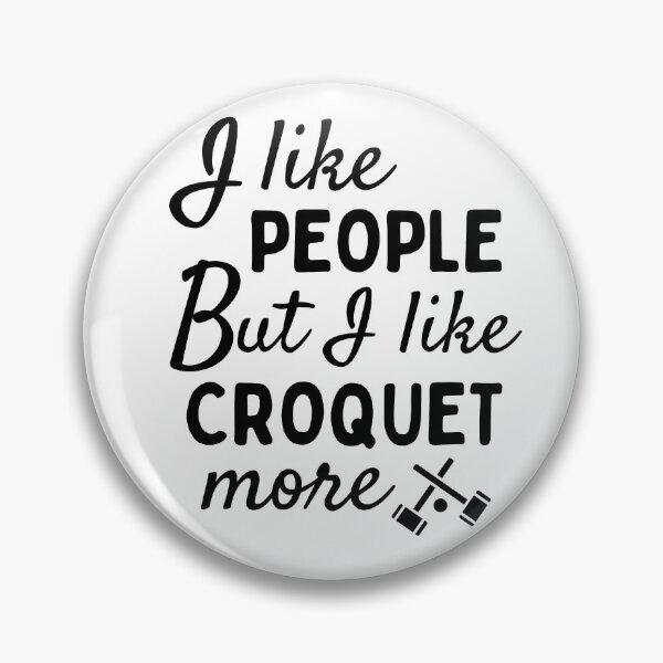 Item preview, I like people BUT I like croquet more designed and sold by TheGreenGoat.