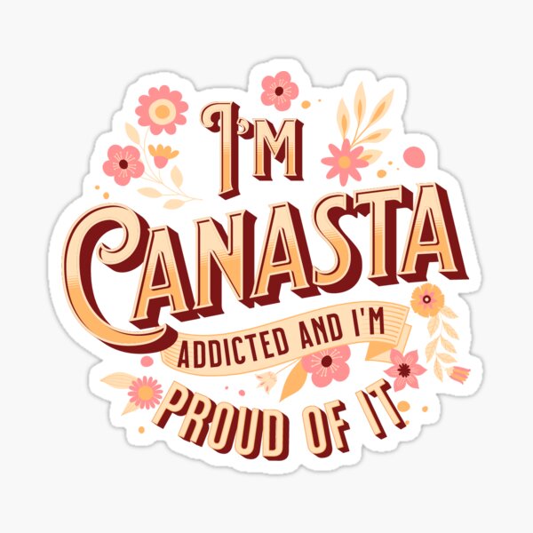 Im Canasta Addicted And Im Proud Of It Canasta Lover Grandma Playing Canasta Sticker For 2556