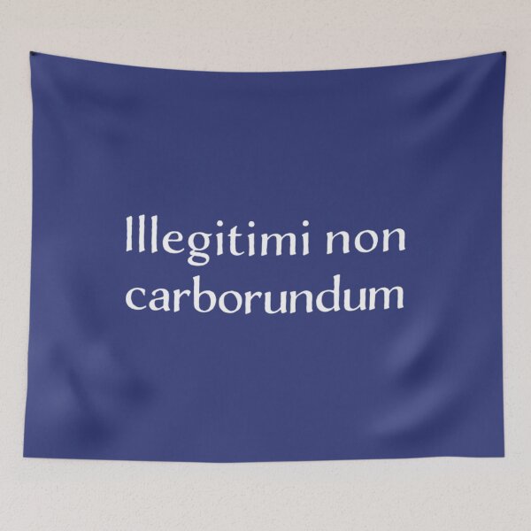Item preview, Illegitimi Non Carborundum Mock Latin Quote Pun designed and sold by RoseBinn.