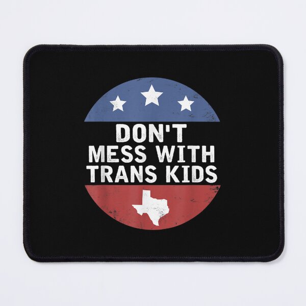 Item preview, Don't Mess With Trans Kids Texas Protect Trans Kid designed and sold by alecaddyson0.