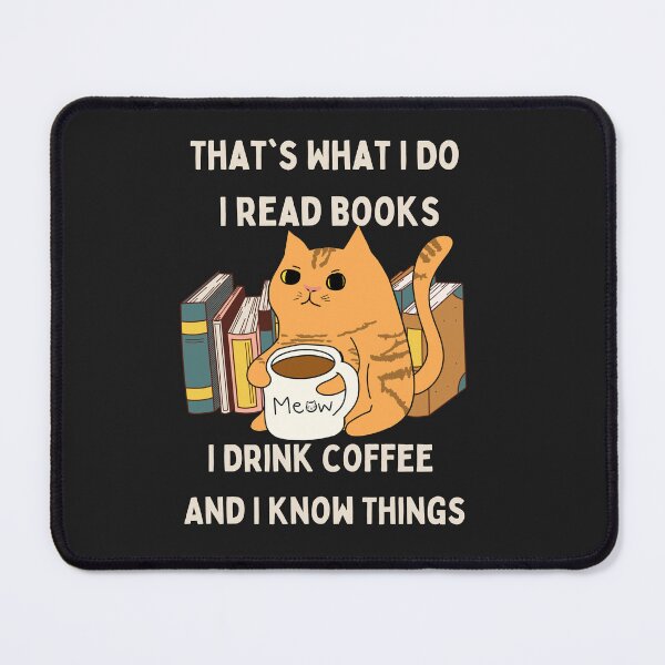Item preview, That's What I Do I Read Books I Drink Coffee And I Know Things Orange Cat designed and sold by RedFlowerful.