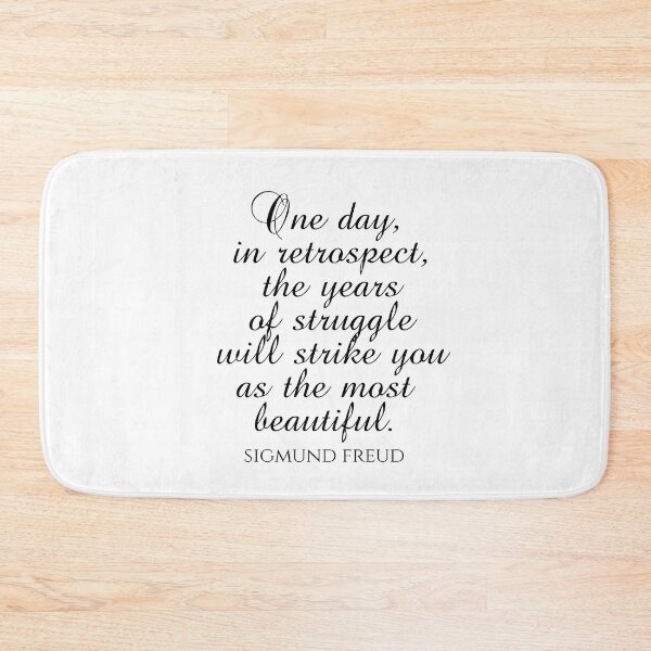 Item preview, Sigmund Freud Quotes - One Day In Retrospect The Years Of Struggle Will Strike You As The Most Beautiful - Psychiatrist designed and sold by PhiloJourney.