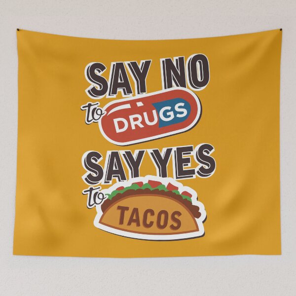 Item preview, Say no to drugs say yes to tacos designed and sold by VinagreShop.