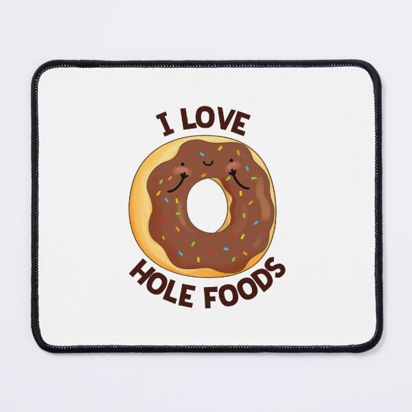 Item preview, I Love Hole Foods Funny Donut Puns designed and sold by punnybone.