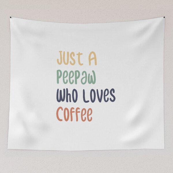 Item preview, Just A Peepaw Who Loves Coffee designed and sold by medbdj.