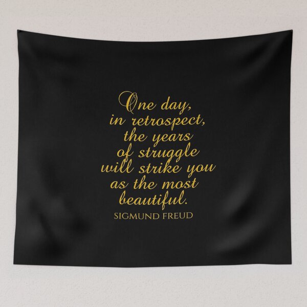 Item preview, Sigmund Freud Quotes - One Day In Retrospect The Years Of Struggle Will Strike You As The Most Beautiful - Psychiatry designed and sold by PhiloJourney.