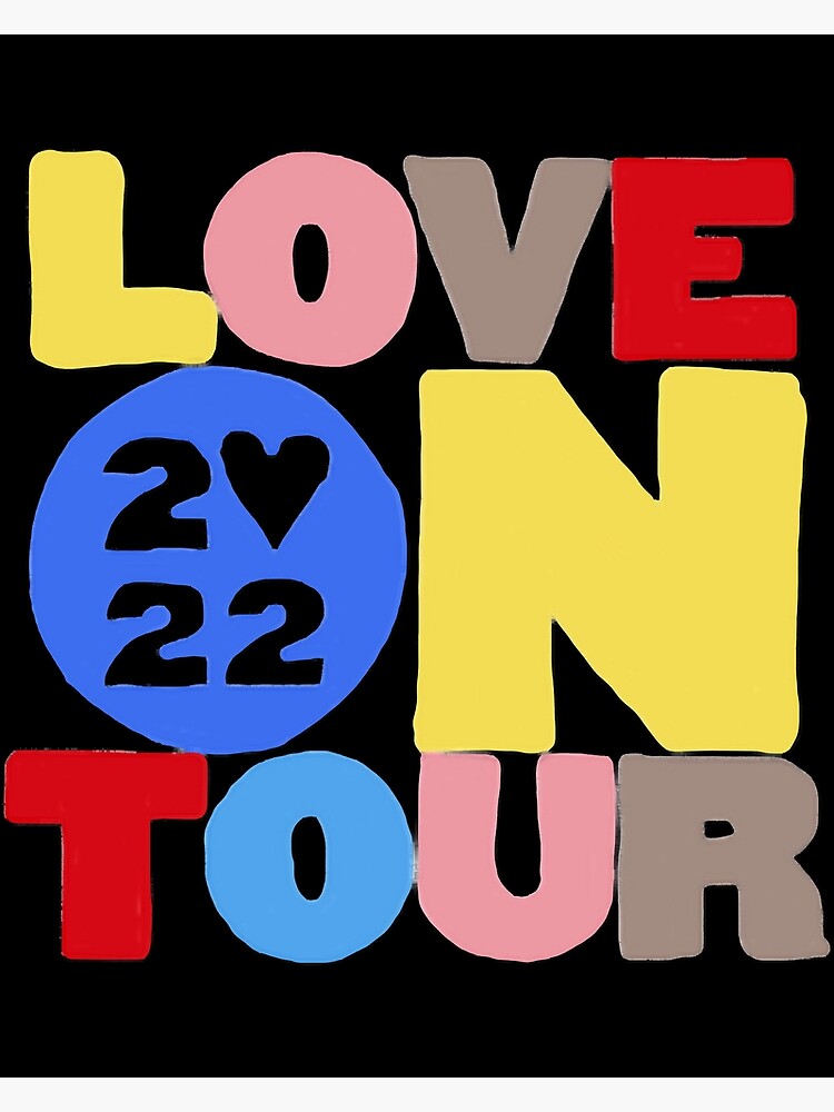 "Love on Tour 202" Poster for Sale by robertmetao Redbubble