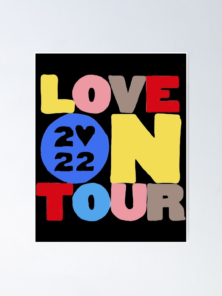 "Love on Tour 202" Poster for Sale by robertmetao Redbubble