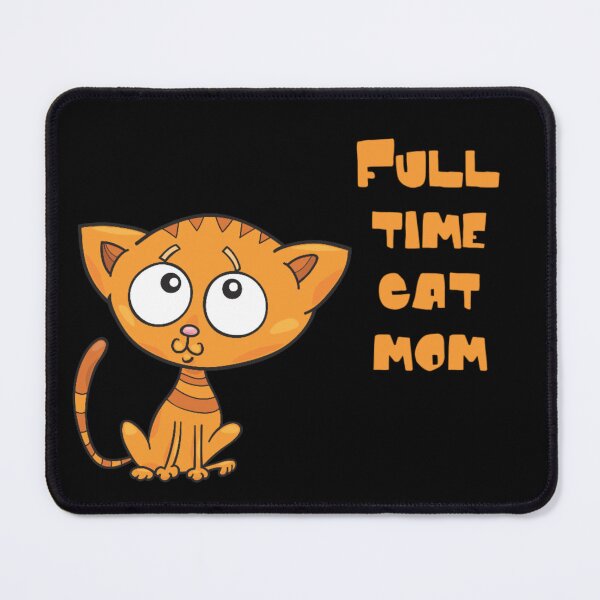 Item preview, Full time cat mom designed and sold by Nesro34.