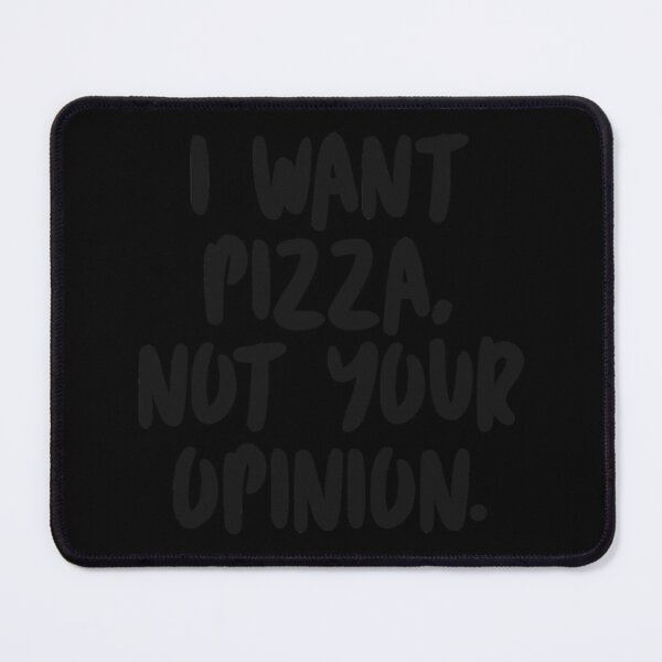 Item preview, I Want Pizza Not Your Opinion Lightweight Sweatshirt designed and sold by allysonhat.
