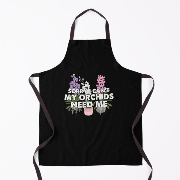 Item preview, Sorry I Can't My Plants Need Me For An Orchid Flowers Grower designed and sold by StrongShirts.