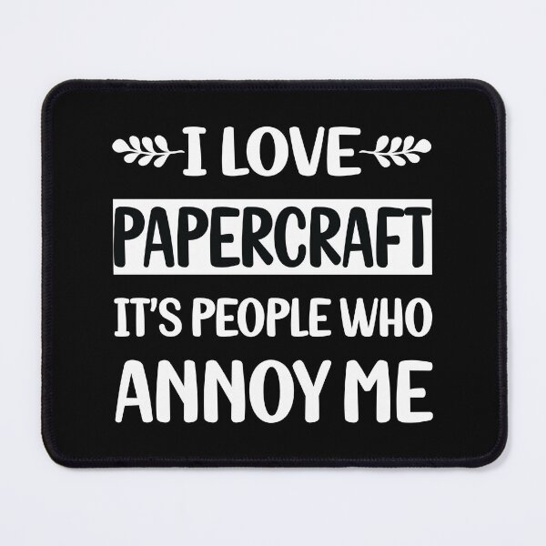 Item preview, People Annoy Me Papercraft Paper Craft designed and sold by revieroklagmano.