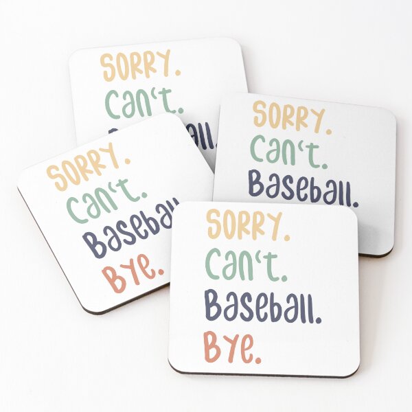 Item preview, Sorry Can't Baseball Bye Funny Baseball Lovers designed and sold by medbdj.