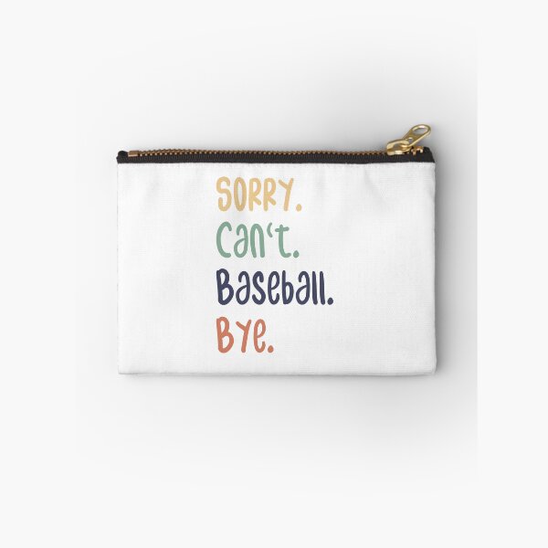 Item preview, Sorry Can't Baseball Bye Funny Baseball Lovers designed and sold by medbdj.