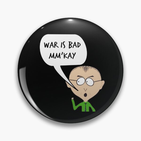 Item preview, Mr. Mackey War is Bad!! M'kay! Cartoon Gift, Stand for Ukraine, Anti War, Politics, Protest  PAF01 designed and sold by PAFDesign.